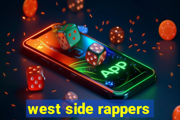 west side rappers